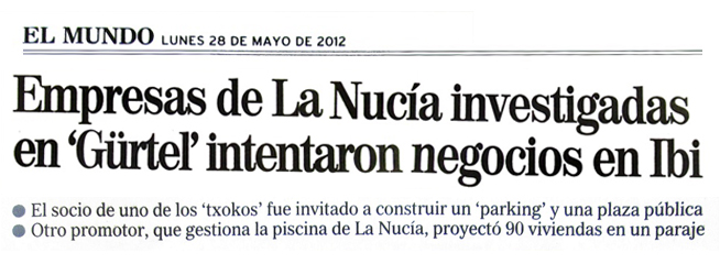 El Mundo: «Empresas de La Nucía investigadas en ‘Gürtel’ intentaron negocios en Ibi»
