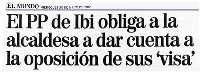 El Mundo: «El PP de Ibi obliga a la alcaldesa a dar cuenta a la oposición de sus ‘visa'»