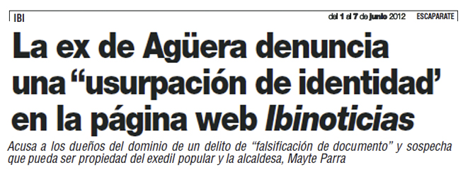 Escaparate: «La ex de Agüera denuncia una «usurpación de identidad» en la página web Ibinoticias»