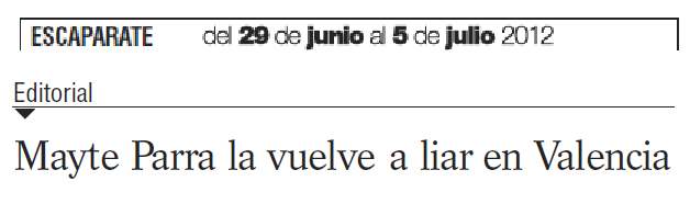 Escaparate: «Mayte Parra la vuelve a liar en Valencia»