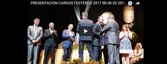 PRESENTACION CARGOS FESTEROS 2017 IBI – 06/05/2017