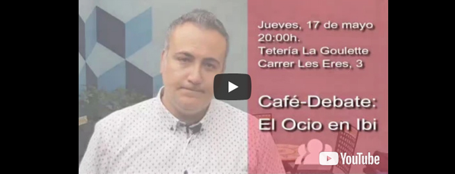 Café-debate: El problema de la falta de ocio en Ibi