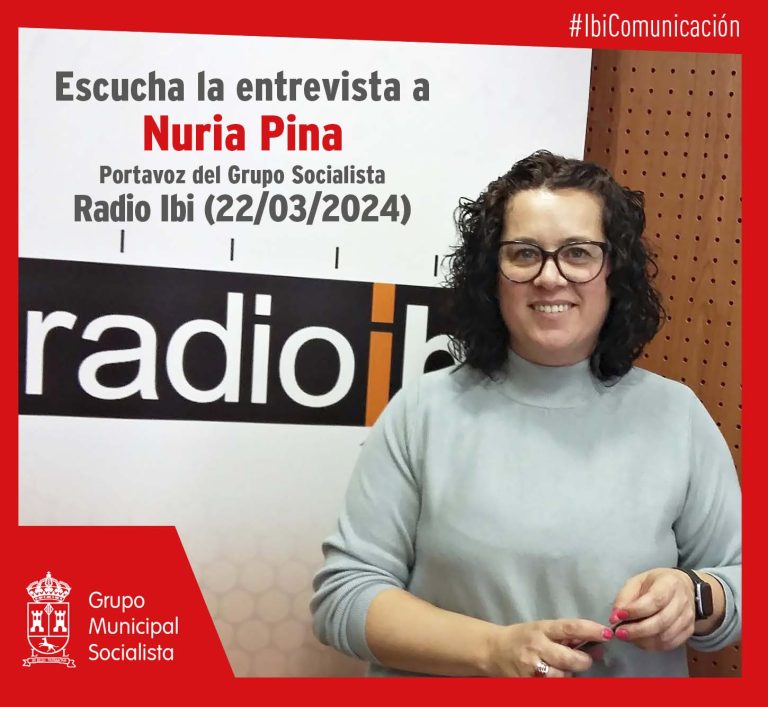 Entrevista a la portavoz del Grupo Socialista, Nuria Pina, en Radio Ibi – 22/03/2024